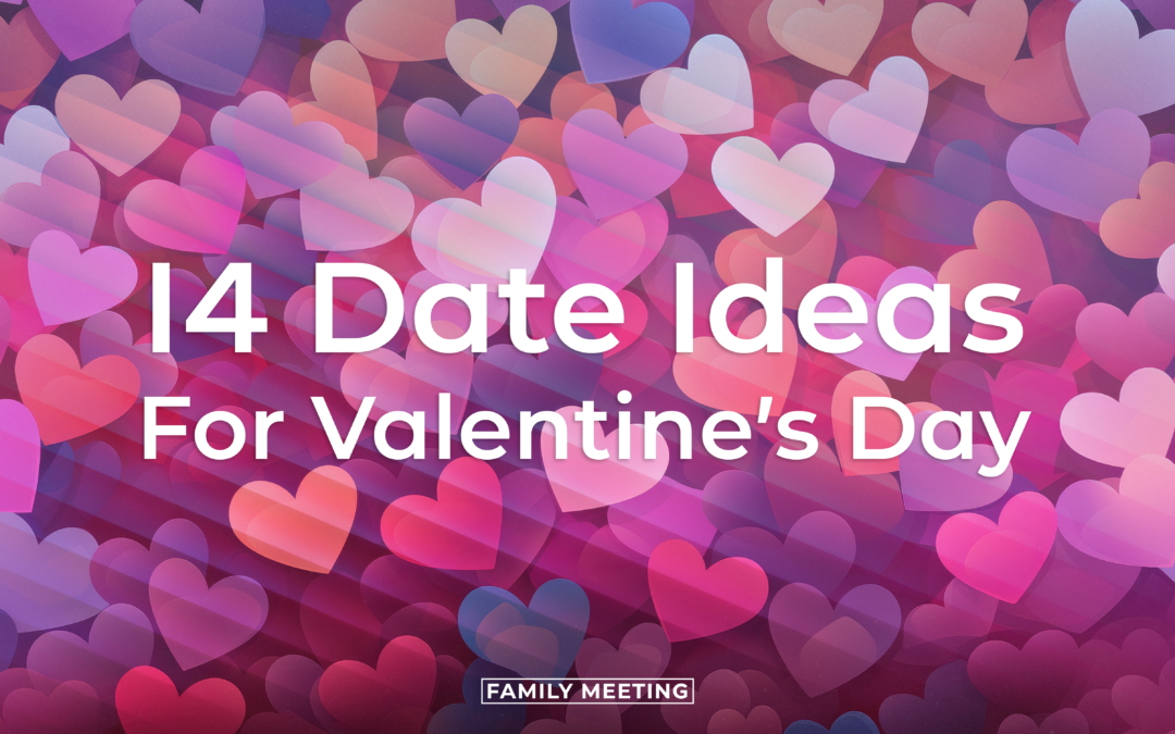 14 Date Ideas For Valentine’s Day