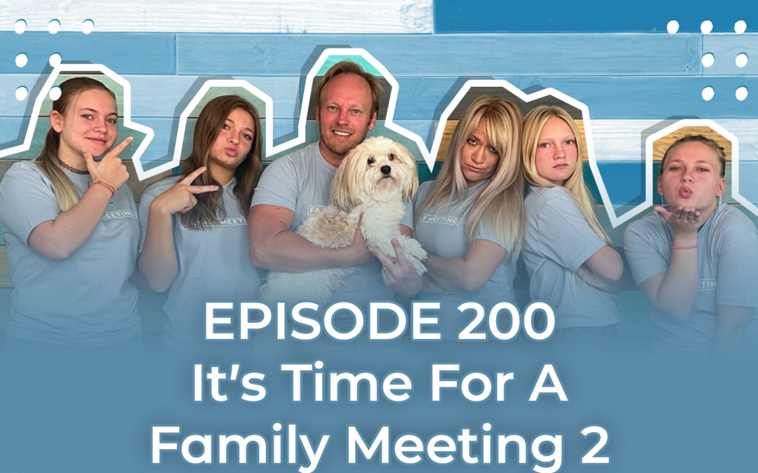 FMP 200: It’s Time For A Family Meeting 2