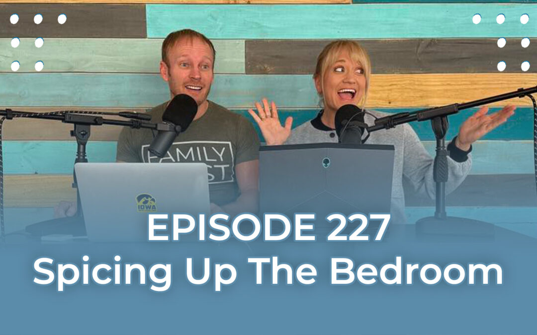 FMP 227: Spicing Up The Bedroom